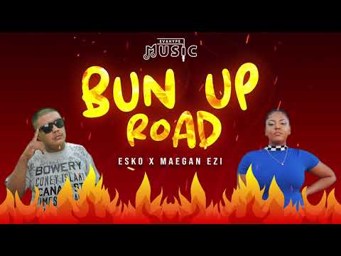 Esko - Bun Up Road (feat. Maegan Ezi)