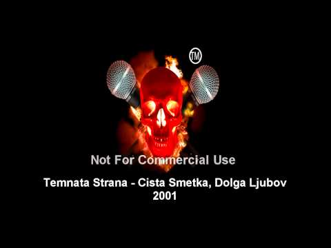 Temnata Strana - Cista Smetka, Dolga Ljubov