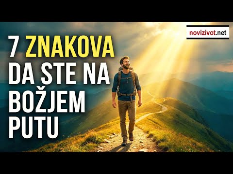 7 znakova da ste na Božjem putu