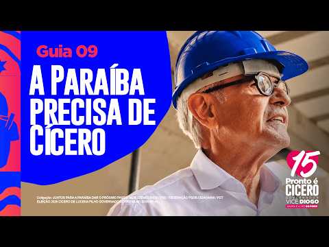Guia 09 - A Paraíba precisa de Cícero | Cícero Lucena e Diogo Cunha Lima | Eleições 2026