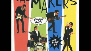 THE MAKERS - shout on! hip notic - FULL ALBUM