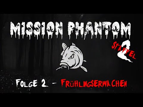 Mission Phantom Staffel 2 - Folge 2 - Frühlingserwachen /Karpfenangeln/Carpfishing/Fishing/Boilie/