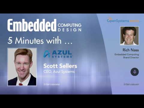 Five Minutes With...Scott Sellers, CEO, Azul Systems