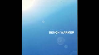 Bench Warmer - Go Well