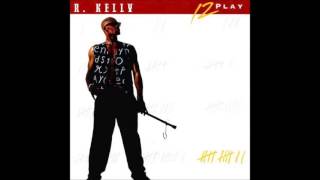 R. Kelly - I Like the Crotch on You