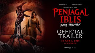 Official Trailer Penjagal Iblis: Dosa Turunan
