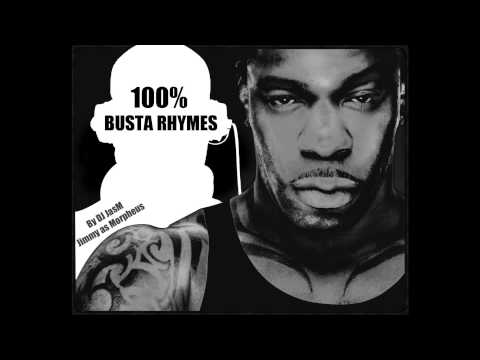 100% Busta Rhymes mixed by Jimmy as Morpheus