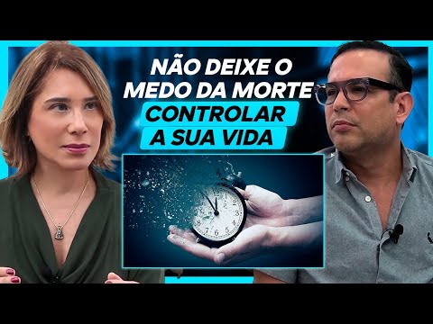 Não deixe o medo da morte controlar a sua vida | ANA BEATRIZ