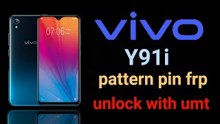 Vivo y91 y91i pattern pin frp unlock with umt dongle