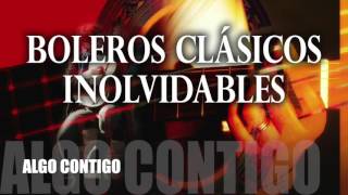 Boleros Inolvidables: Boleros Románticos Clásicos del Recuerdo. Música Boleros de Amor en Español.