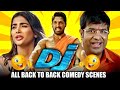 DJ All Back To Back Comedy Scenes Hindi Dubbed Allu Arjun Pooja Hegde Vennela Kishore