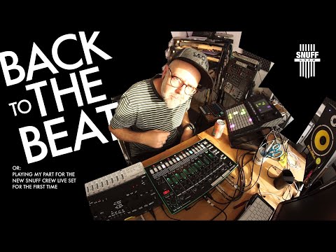 Back To The Beat! Or: Playing my part for the new Snuff Crew Live set for the first time