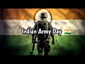 Indian Army Day Status 15 January Indian Army Day Status For Whatsapp Status ️ Army Day