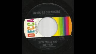 Kitty Wells &amp; Red Foley - Living As Strangers