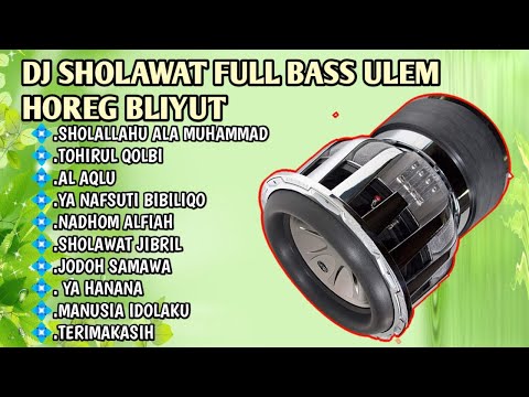 DJ SHOLAWAT TERBARU 2023 FULL BASS HOREG COCOK BUAT SOUND HAJATAN