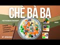 Wie Man Che Ba Ba Vietnamesische Süße Dessertsuppe Zubereitet
