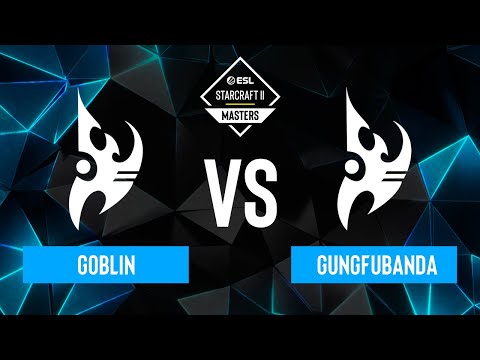 goblin vs. GunGFuBanDa - ESL SC2 Masters: Spring 2024 Europe Regionals - Playoffs