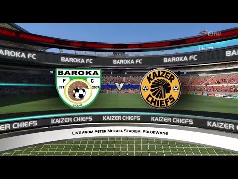 Absa Premiership 2017/2018 - Baroka FC vs Kaizer Chiefs