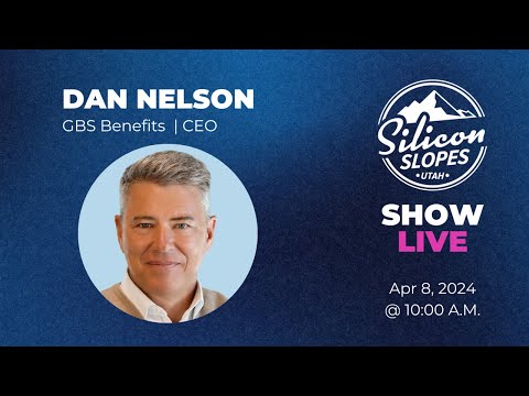 Dan Nelson, CEO of GBS Benefits - Silicon Slopes - YouTube