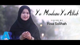 Download lagu Ya Maulana Ya Allah Cover Risa Solihah AN NUR RELI... mp3