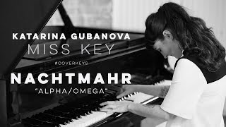 Alpha/Omega - Nachtmahr- piano cover by Miss Key  - Piano tribute to Nachtmahr