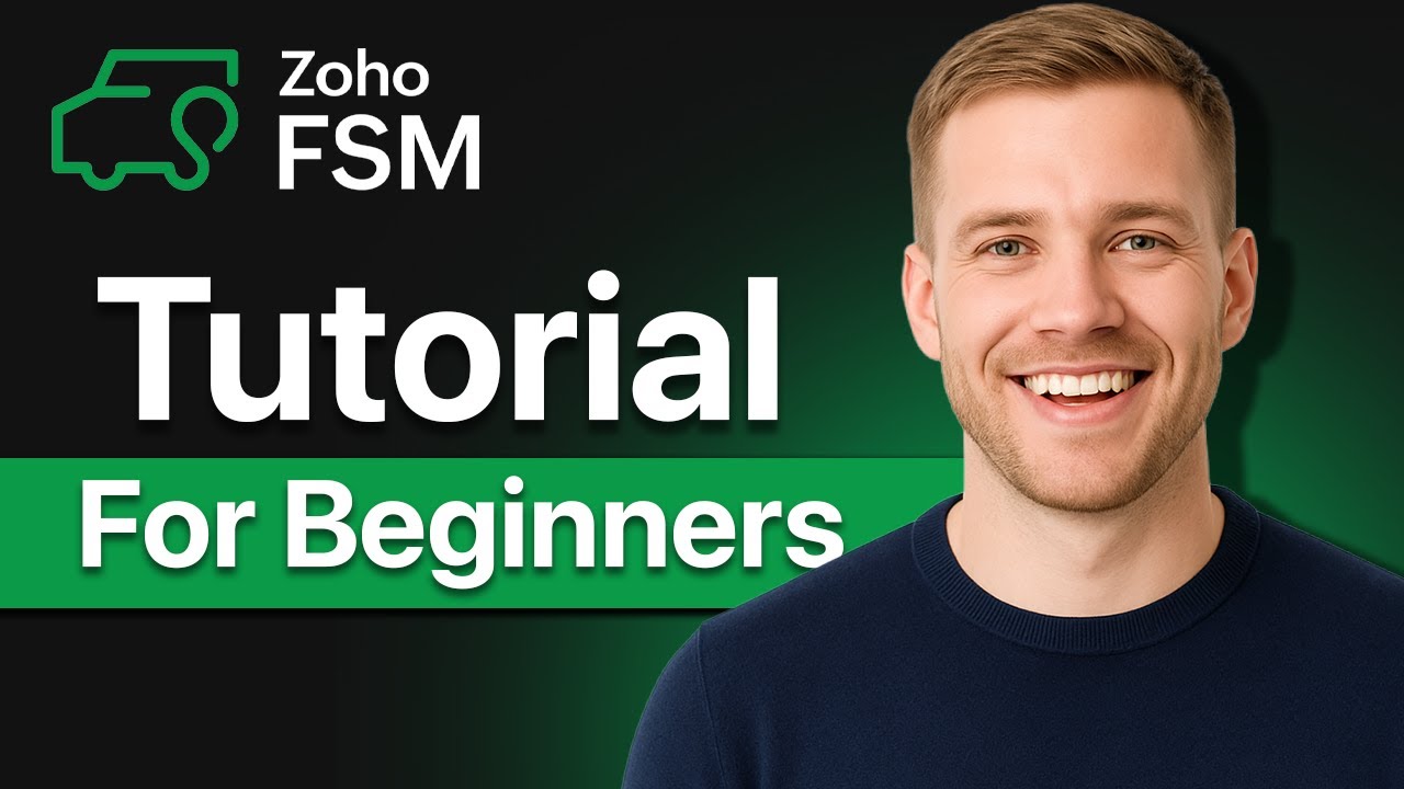 Zoho FSM Tutorial For Beginners 2026 - Best Field Service Management Software?