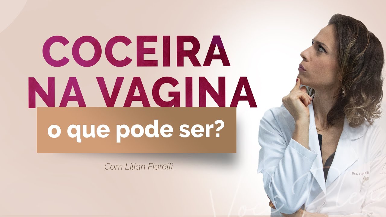 COCEIRA NA REGIÃO ÍNTIMA | Dra. Lilian Fiorelli