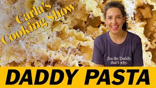 Daddy Pasta | Carla's Cooking Show
