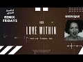 Grenique - Love Within (AVSZA's Private School Mix) | REMIX FRIDAYS by AVSZA