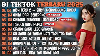 Download lagu DJ TIKTOK TERBARU 2025 | DJ AISHITERU 2 ~ SIKSA MENANGGUNG RINDU🎵DJ CINTA DARI SEBERANG🎵| FULL ALBUM mp3 Download lagu DJ TIKTOK TERBARU 2025 | DJ AISHITERU 2 ~ SIKSA MENANGGUNG RINDU🎵DJ CINTA DARI SEBERANG🎵| FULL ALBUM mp3