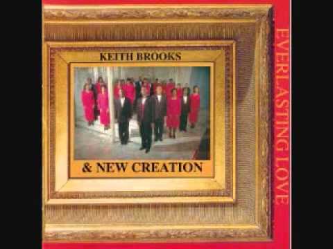 Keith Brooks & New Creation  Everlasting Love