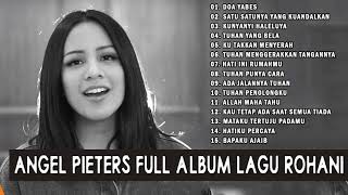 Angel Pieters Full Album Lagu Rohani Pilihan Terbaik 2021 || Doa Yabes, Satu Satunya Yang Kuandalkan