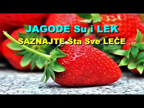 JAGODE Su i LEK - SAZNAJTE Šta Sve LEČE