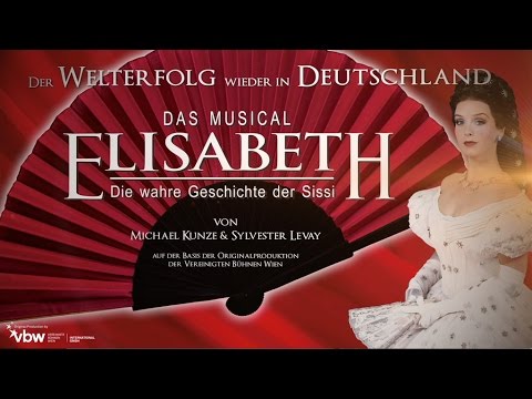 Das Musical Elisabeth - Die wahre Geschichte der Sissi - Trailer 2014