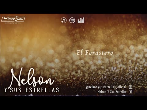 @Nelsonysusestrellas - El Forastero (Video Lyric Oficial)