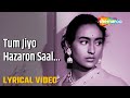 तुम जियो हज़ारों साल | Tum Jiyo Hazaron Saal - HD Lyrical Video | Sujata(1959) | Asha Bhosle | Nutan