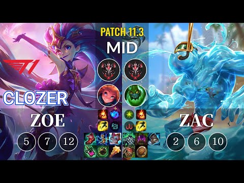T1 Clozer Zoe vs Zac Mid - KR Patch 11.3