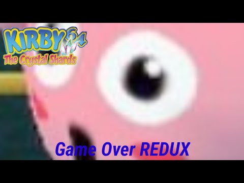 Game Over REDUX: Kirby 64: The Crystal Shards