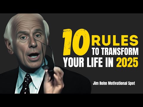 10 Rules to Transform Your Life in 2025 | Jim Rohn | Best Motivational Speech
