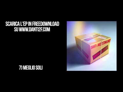 DANTI & MASTERMAIND - Meglio Soli (SPECIAL DELIVERY)