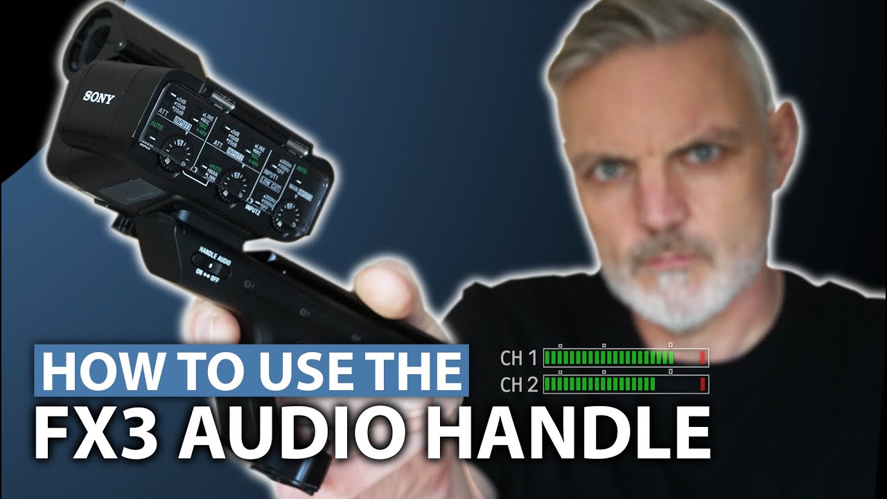 How To Use The Sony FX3 / FX30 Audio Handle (XLR-H1)