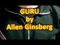 Guru  by Allen Ginsberg