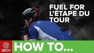 What To Eat & Drink Before L'Etape Du Tour