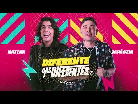 DIFERENTE DAS DIFERENTES - JAPÃOZIN E NATTAN