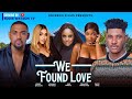 WE FOUND LOVE Eddie Watson Chidi Dike Kiki Omeili Evanny Patricks Frances Nwabunike