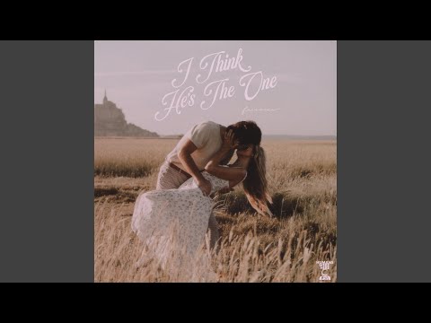 I Think He's The One