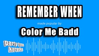 Color Me Badd - Remember When (Karaoke Version)