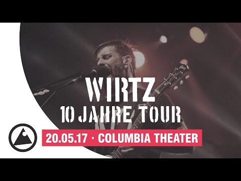 Wirtz · Am 20.05.2017 im Berliner Columbia Theater