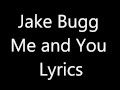 *NEW* Jake Bugg Me and You