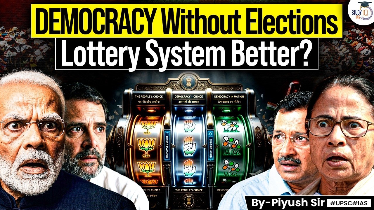 Is Lottery System Better Than Elections? | Democracy Without Elections | UPSC GS | StudyIQ IAS